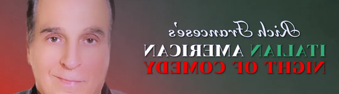 Rich Francese's Italian American Comedy Night